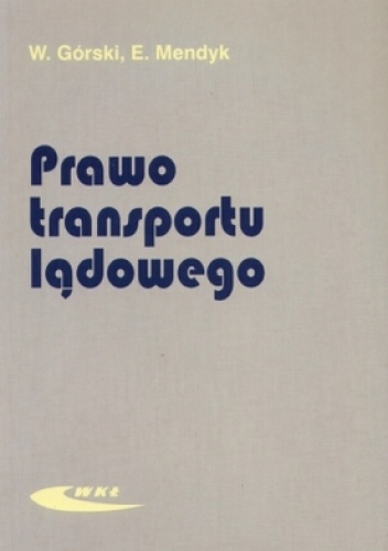Okładka: Władysław Górski - Prawo transportu lądowego