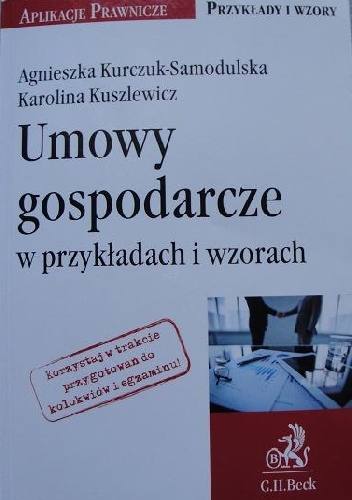Okładka: Karolina Kuszlewicz - Umowy gospodarcze w przykładach i wzorach