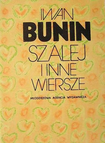 Okładka: Iwan Bunin - Szalej i inne wiersze