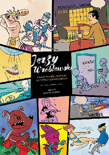 Okładka: Maciej Jasiński - Jerzy Wróblewski okiem współczesnych artystów komiksowych