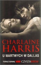 Okładka: Charlaine Harris - U martwych w Dallas