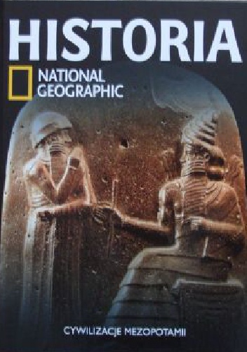 Okładka:  Redakcja magazynu National Geographic - Cywilizacje Mezopotamii. Historia National Geographic