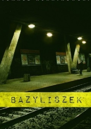 Okładka: Tomasz Konatkowski - Bazyliszek