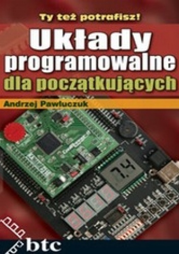 Okładka: Andrzej Pawluczuk - Układy programowalne dla początkujących