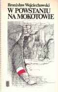 Okładka: Bronisław Wojciechowski - W Powstaniu na Mokotowie