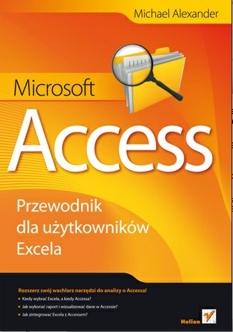 Okładka: Michael Alexander - Microsoft Access. Przewodnik dla użytkowników Excela