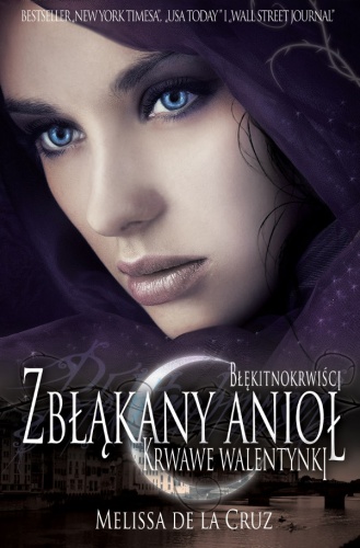 Okładka: Melissa de la Cruz - Zbłąkany Anioł. Krwawe walentynki