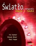 Okładka: Fil Hunter - Światło w fotografii. Magia i nauka