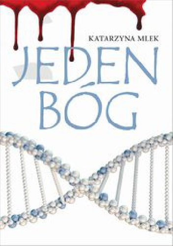 Okładka: Katarzyna Mlek - Jeden Bóg