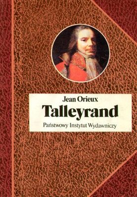 Okładka: Jean Orieux - Talleyrand czyli niezrozumiany sfinks