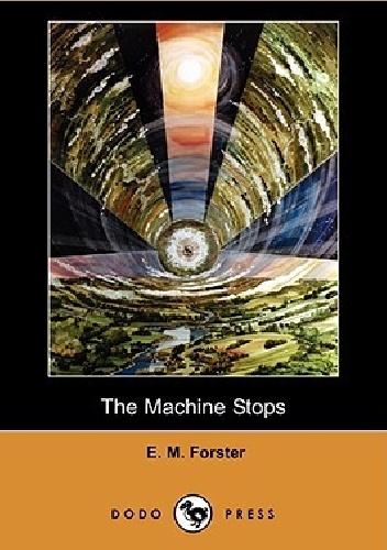 Okładka: Edward Morgan Forster - The Machine Stops