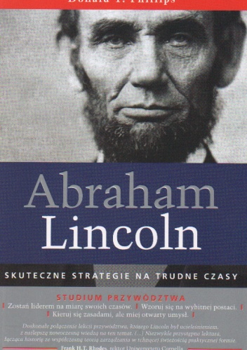 Okładka: Donald T. Phillips - Abraham Lincoln. Skuteczne strategie na trudne czasy