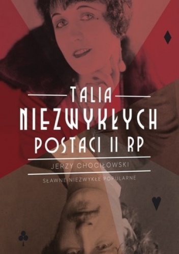 Okładka: Jerzy Chociłowski - Talia niezwykłych postaci II RP
