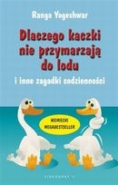 Okładka: Yogeshwar Ranga - Dlaczego Kaczki nie Przymarzają do Lodu i Inne Zagadki Codzienności