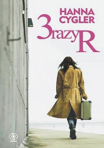 Okładka: Hanna Cygler - 3 razy R