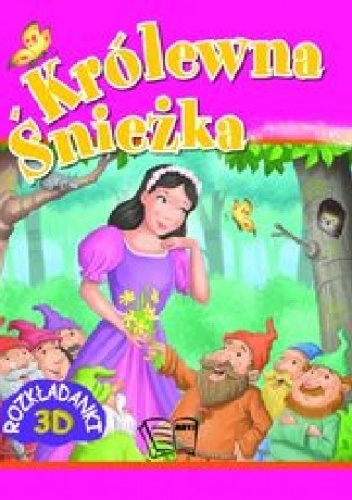 Okładka:  praca zbiorowa - Królewna Śnieżka. Rozkładanki 3D
