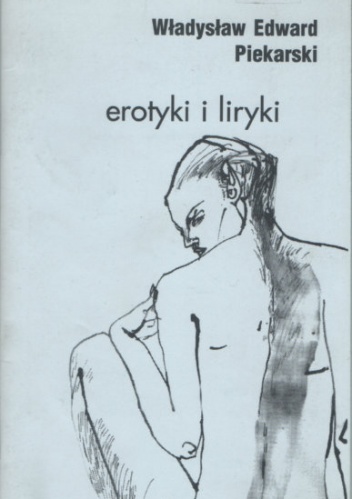 Okładka: Władysław Edward Piekarski - Erotyki i liryki