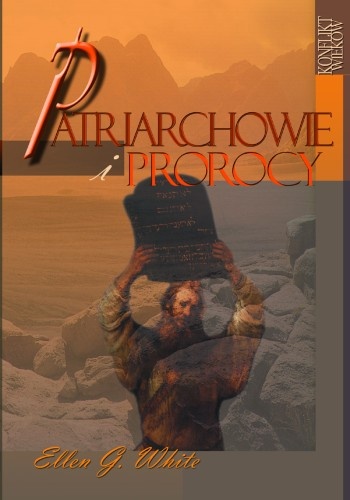 Okładka: Ellen Gould Harmon White - Patriarchowie i prorocy