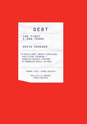 Okładka: David Graeber - Debt: The First 5,000 Years