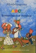 Okładka: Jean Monbourquette - ABC komunikacji w rodzinie