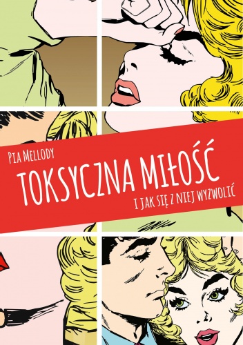 Okładka: Pia Mellody - Toksyczna miłość. I jak się z niej wyzwolić