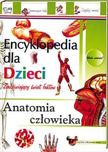 Okładka:  praca zbiorowa - Anatomia człowieka. Encyklopedia dla dzieci