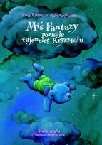 Okładka: Ewa Karwan-Jastrzębska - Miś Fantazy poznaje tajemnice kryształu