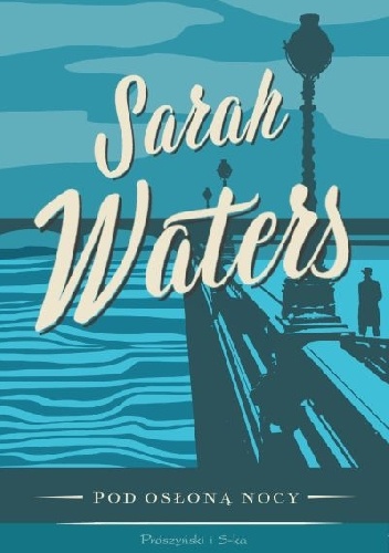 Okładka: Sarah Waters - Pod osłoną nocy