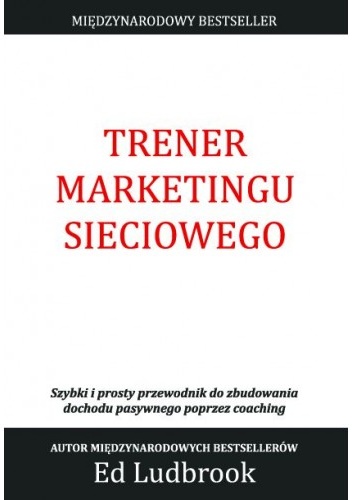 Okładka: Edward Ludbrook - Trener marketingu sieciowego
