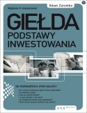 Okładka: Adam Zaremba - Giełda. Podstawy inwestowania. Wydanie II rozszerzone