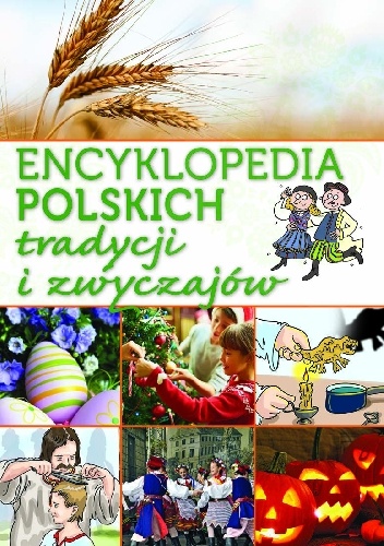 Okładka: Janusz Jabłoński - Encyklopedia polskich tradycji i zwyczajów