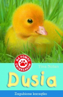 Okładka: Tina Nolan - Dusia. Zagubione kaczątko