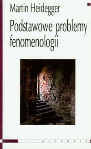 Okładka: Martin Heidegger - Podstawowe problemy fenomenologii