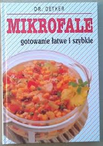 Okładka: Dr.August Oetker - MIKROFALE gotowanie łatwe i szybkie