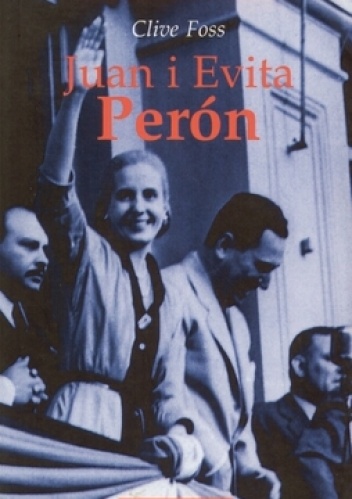 Okładka: Clive Foss - Juan i Evita Peron