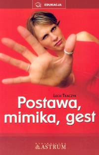 Okładka: Lech Tkaczyk - Postawa, mimika, gest