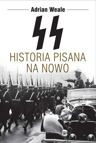 Okładka: Adrian Weale - SS. Historia pisana na nowo