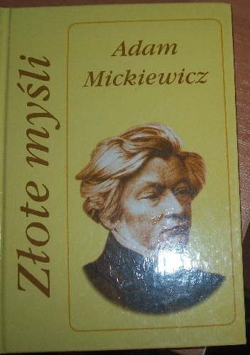 Okładka: Adam Mickiewicz - Złote myśli