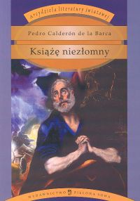 Okładka: Pedro Calderón de la Barca - Książę niezłomny