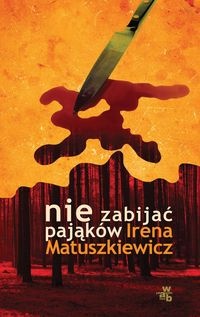 Okładka: Irena Matuszkiewicz - Nie zabijać pająków