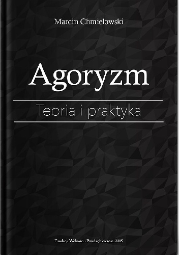 Okładka: Marcin Chmielowski - Agoryzm. Teoria i praktyka