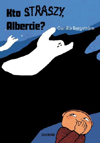 Okładka: Gunilla Bergström - Kto straszy, Albercie?