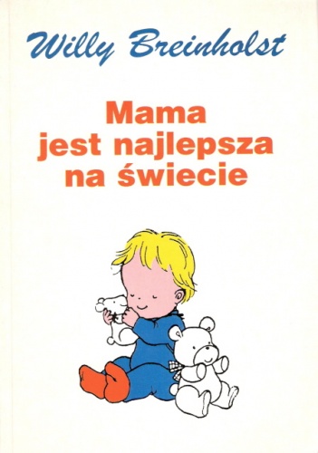 Okładka: Willy Breinholst - Mama jest najlepsza na świecie