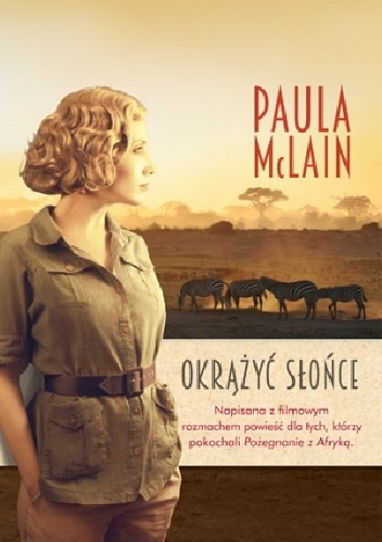 Okładka: Paula McLain - Okrążyć słońce