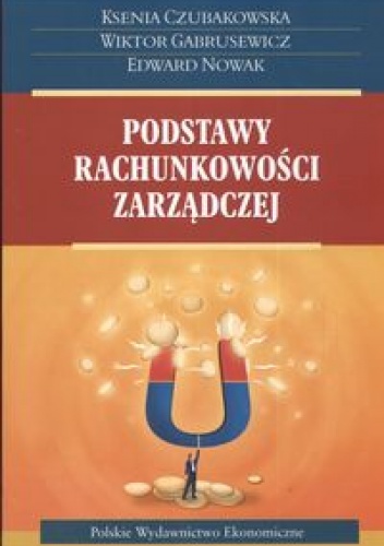 Okładka: Edward Nowak - Podstawy rachunkowości zarządczej