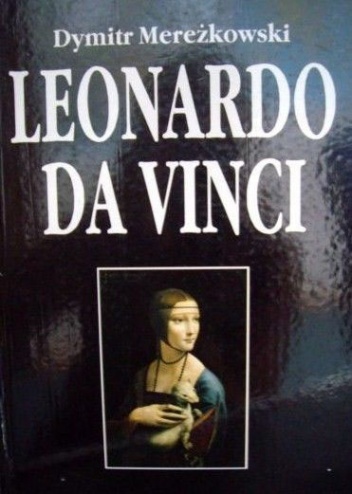 Okładka: Dmitrij Mereżkowski - Leonardo da Vinci : (Zmartwychwstanie Bogów)