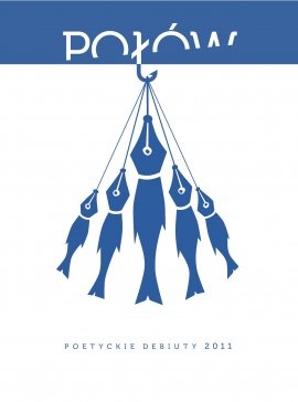 Okładka: Marta Podgórnik - Połów. Poetyckie debiuty 2011