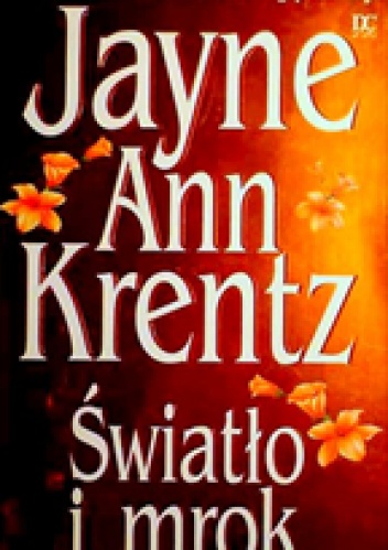 Okładka: Jayne Ann Krentz - Światło i mrok