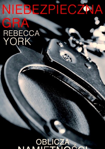 Okładka: Rebecca York - Niebezpieczna gra