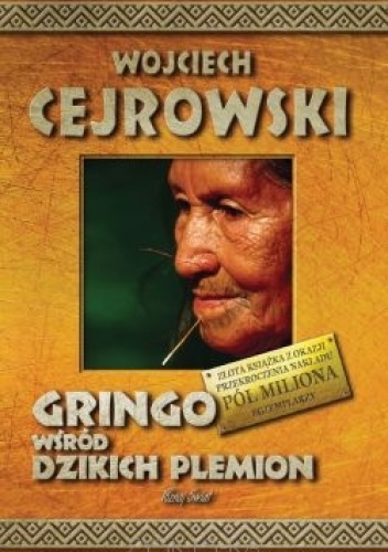 Okładka: Wojciech Cejrowski - Gringo wśród dzikich plemion